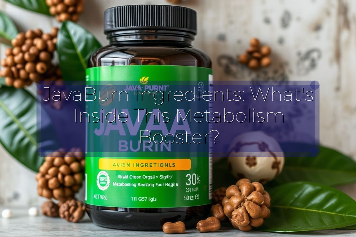 JavaBurn Ingredients: What's Inside This Metabolism Booster?